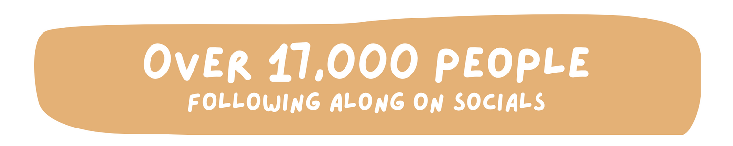 A rounded beige banner with white text reading 'OVER 17,000 PEOPLE FOLLOWING ALONG ON SOCIALS' on a white background.