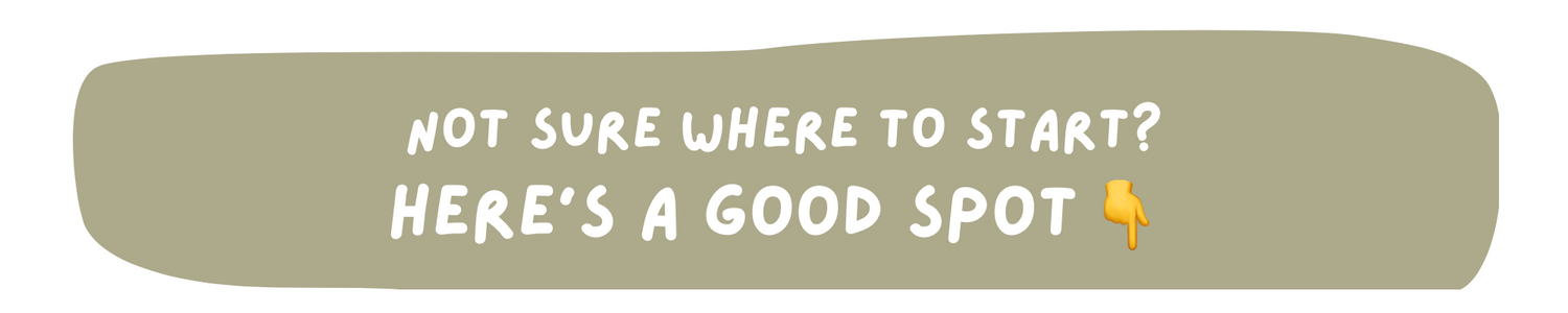 A beige rounded rectangular banner with white text reading 'NOT SURE WHERE TO START? HERE'S A GOOD SPOT' and a small yellow thumbs-down emoji, shown on a white background.