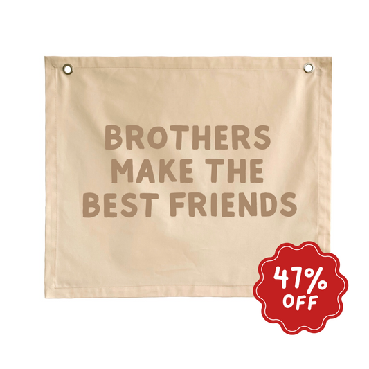Brothers make the best friends boys wall banner ~ Warm sand ~ Imperfect