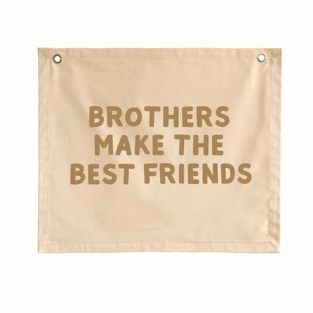 Brothers make the best friends boys wall banner / wall hanging ~ Warm sand