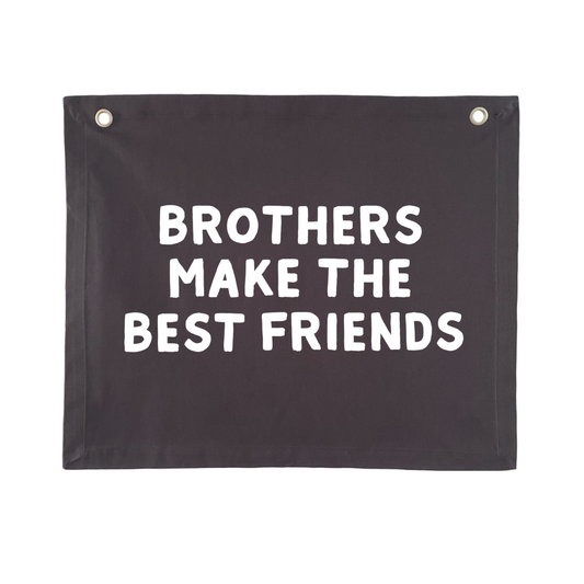 Brothers make the best friends boys wall banner / wall hanging ~ Smoke