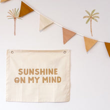 Sunshine on my mind kids wall banner | wall hanging ~ Shell
