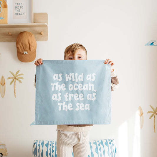 As wild as the ocean kids wall banner / wall hanging ~ Sky blue