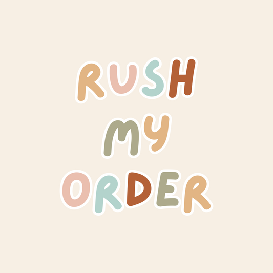 RUSH MY ORDER | Add to cart for priority processing