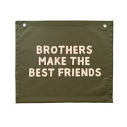 Brothers make the best friends boys wall banner / wall hanging ~ Olive green