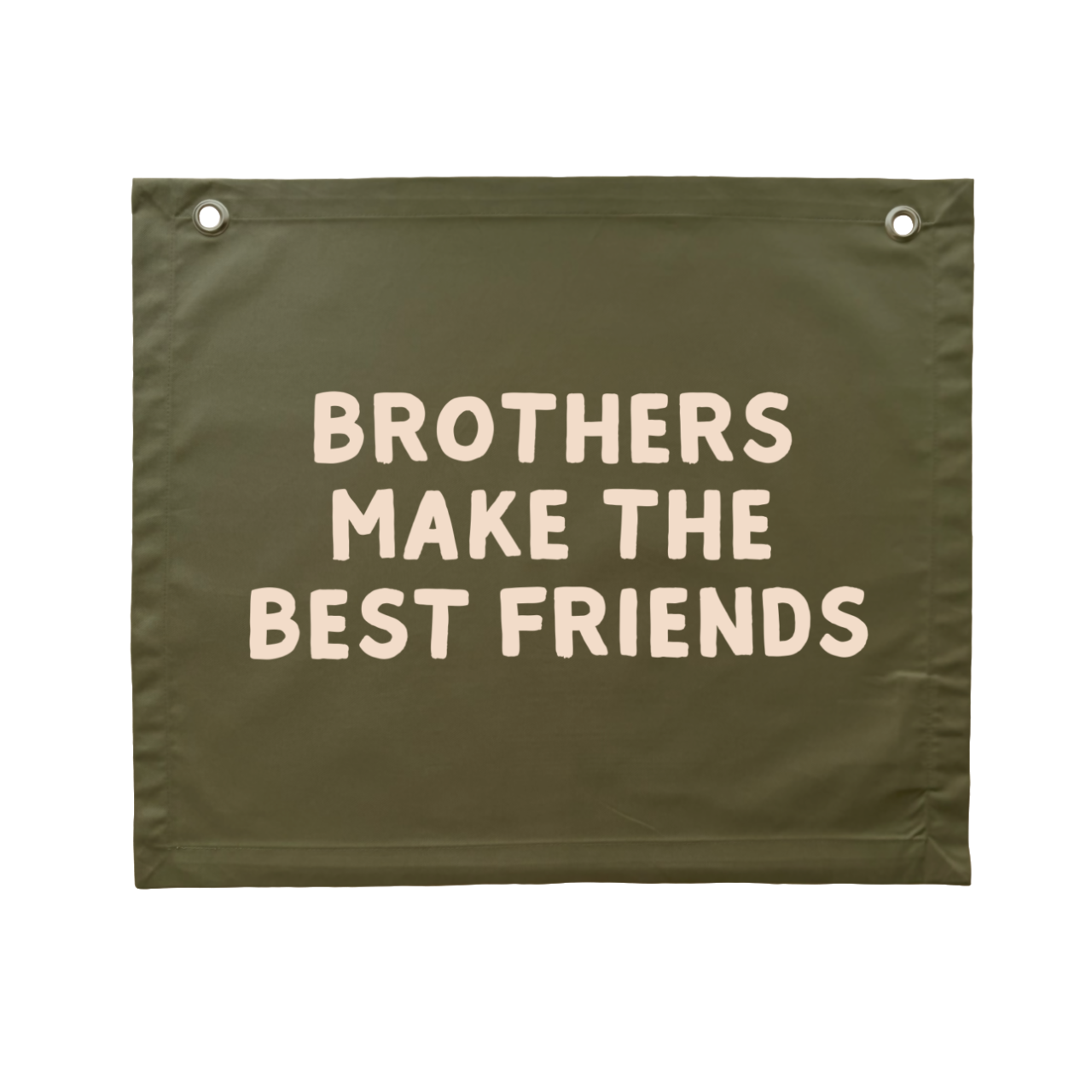 Brothers make the best friends boys wall banner / wall hanging ~ Olive green
