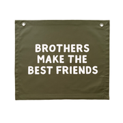 Brothers make the best friends boys wall banner / wall hanging ~ Olive green