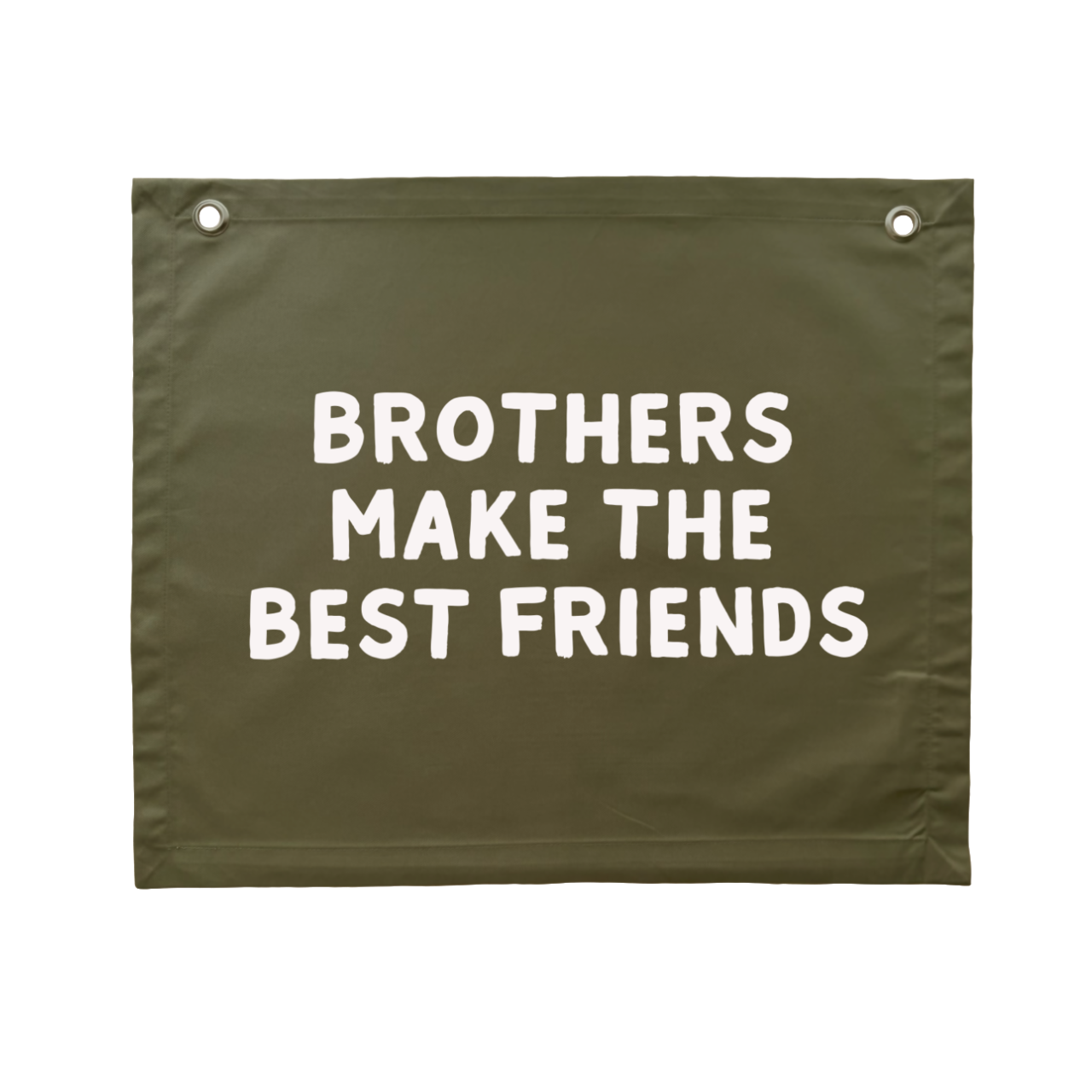 Brothers make the best friends boys wall banner / wall hanging ~ Olive green