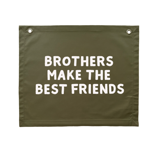 Brothers make the best friends boys wall banner / wall hanging ~ Olive green