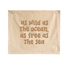As wild as the ocean, as free as the sea wall banner | neutral coastal bedroom decor ~ Shell