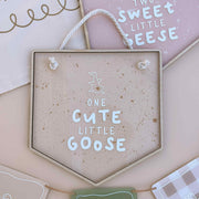 ACRYLIC BANNER - One Cute Little Goose | Multiple Colour Options