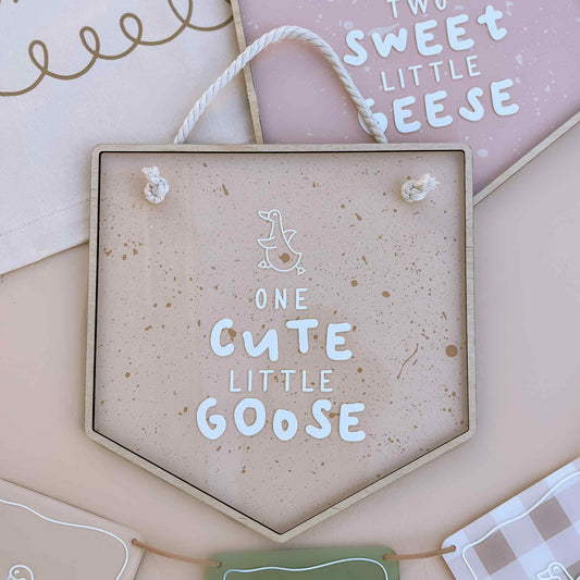ACRYLIC BANNER - One Cute Little Goose | Multiple Colour Options