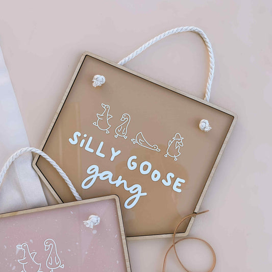 ACRYLIC BANNER - Silly Goose Gang | Multiple Colour Options