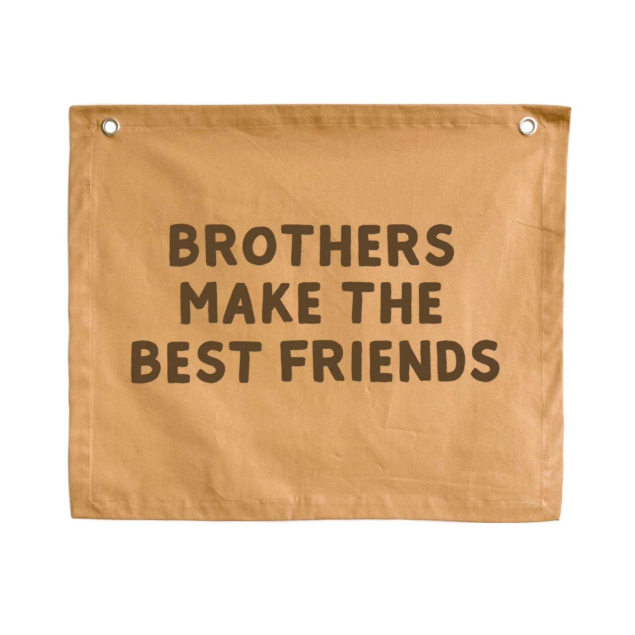 Brothers make the best friends boys wall banner / wall hanging ~ Camel